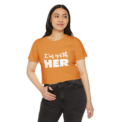 I'm with HER Crop Top