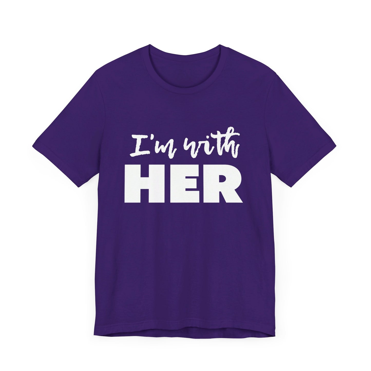 I'm with HER t-shirt