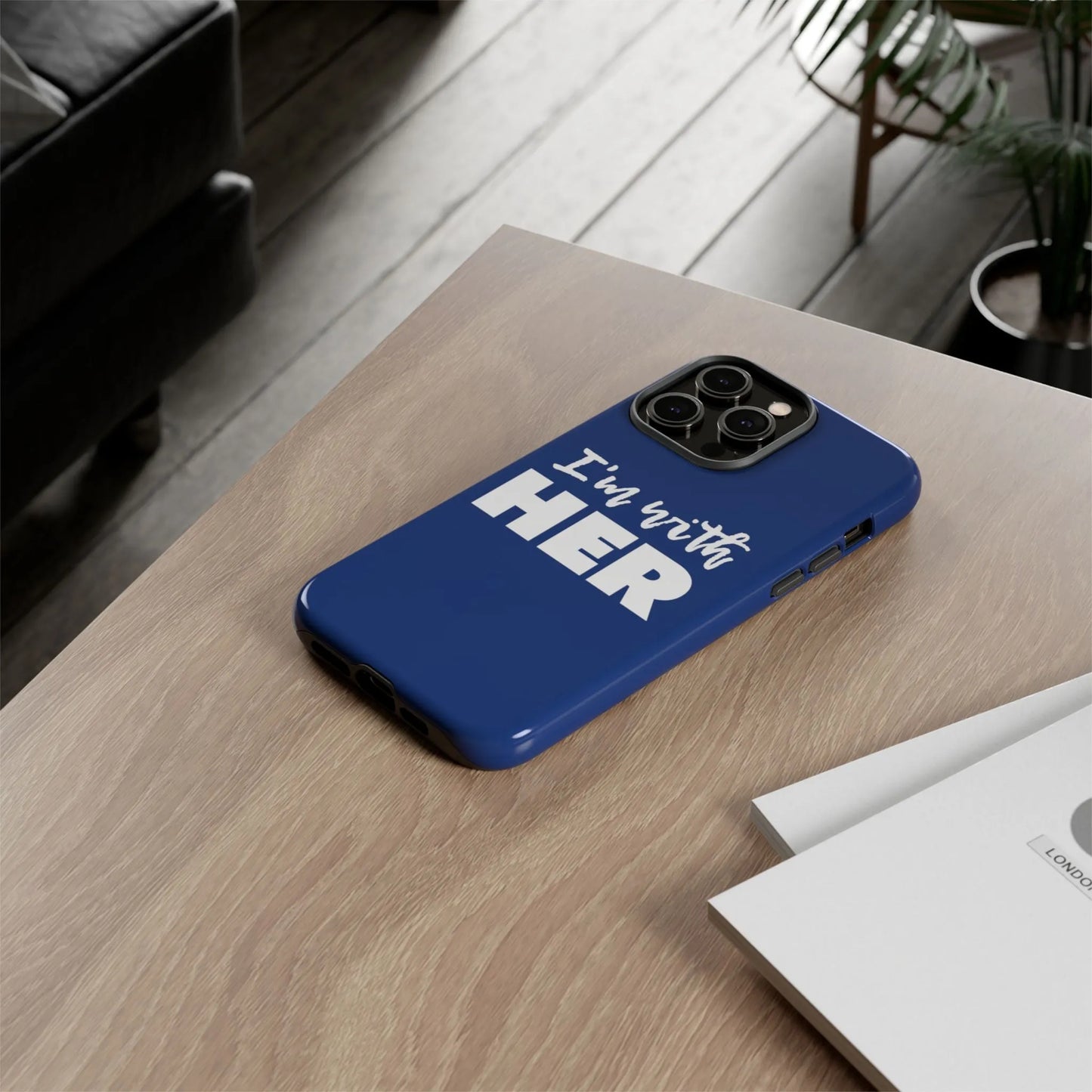 I'm with HER Phone Case