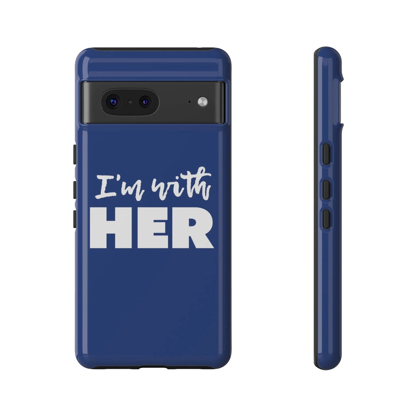 I'm with HER Phone Case