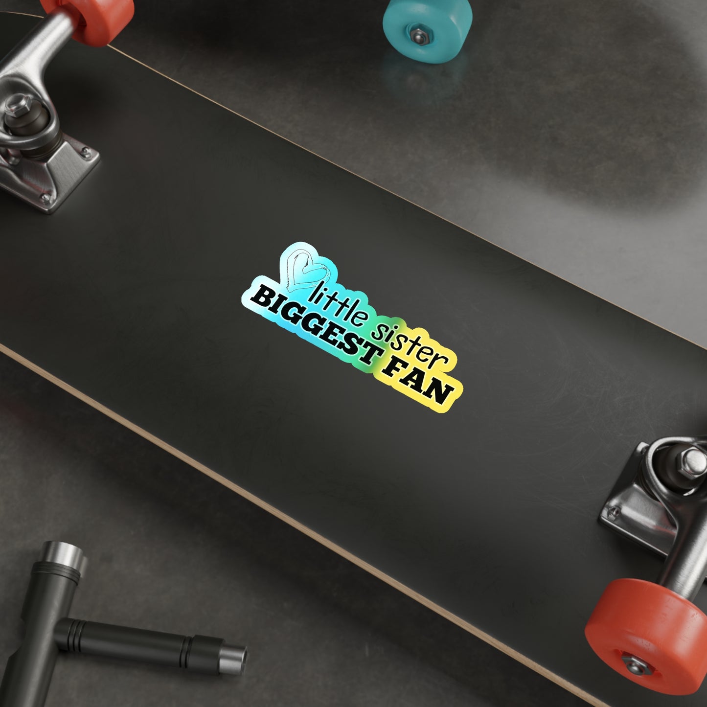 Little Sister, Biggest Fan | Holographic Die-cut Sticker