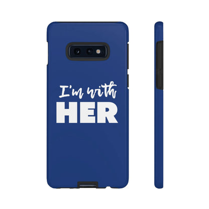 I'm with HER Phone Case