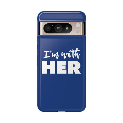 I'm with HER Phone Case