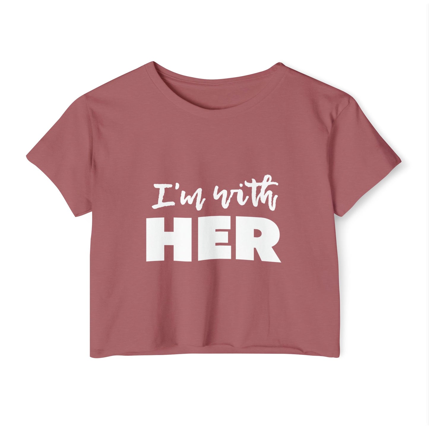 I'm with HER Crop Top