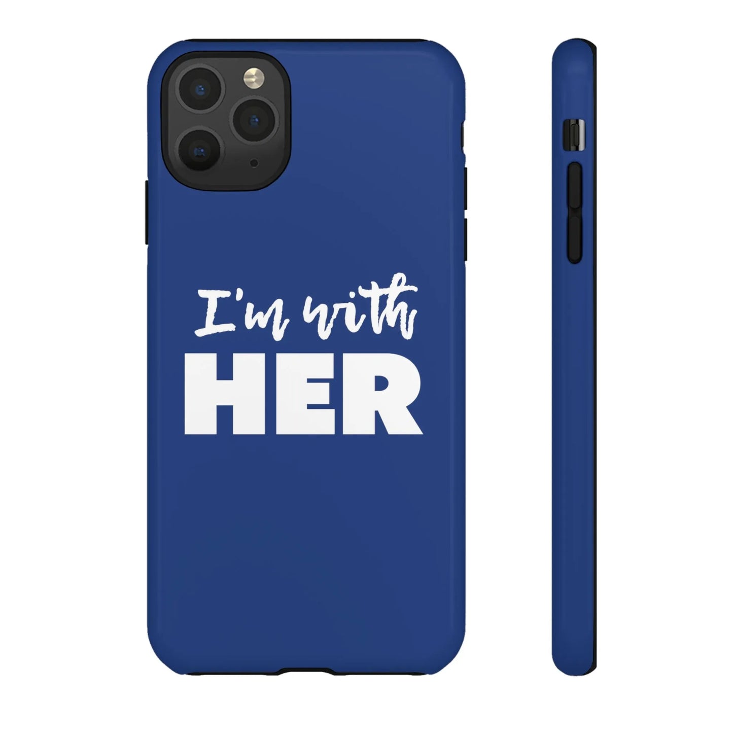 I'm with HER Phone Case