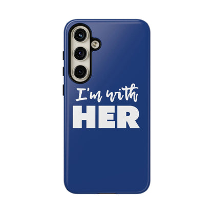 I'm with HER Phone Case