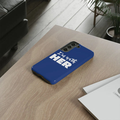 I'm with HER Phone Case