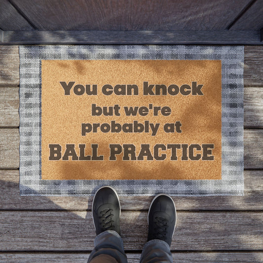 We're Probably at Ball Practice | Welcome Mat