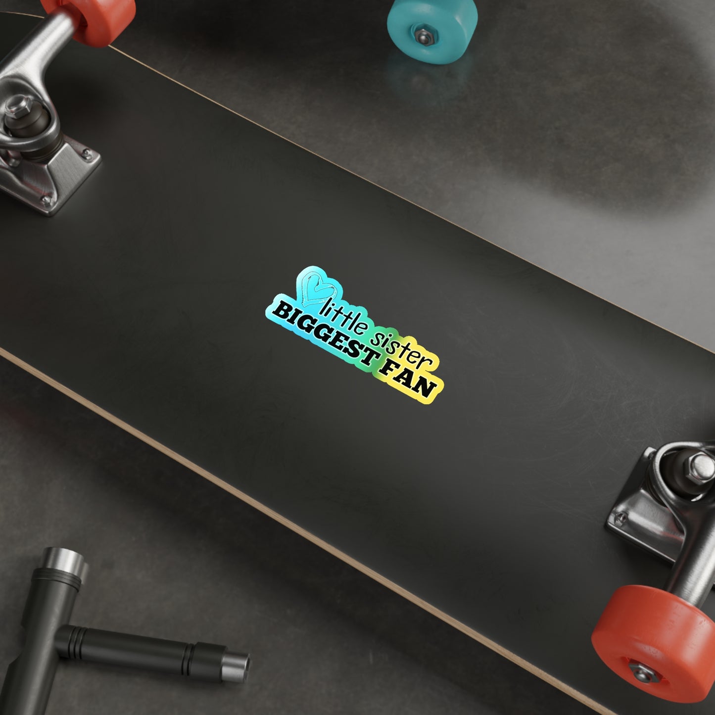 Little Sister, Biggest Fan | Holographic Die-cut Sticker
