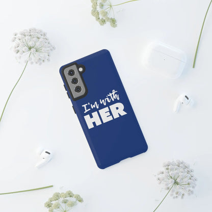 I'm with HER Phone Case