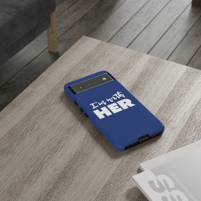 I'm with HER Phone Case