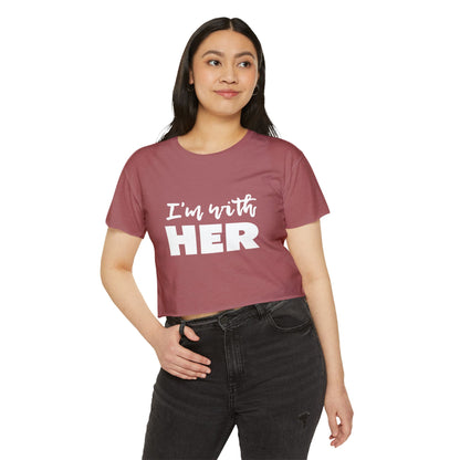 I'm with HER Crop Top