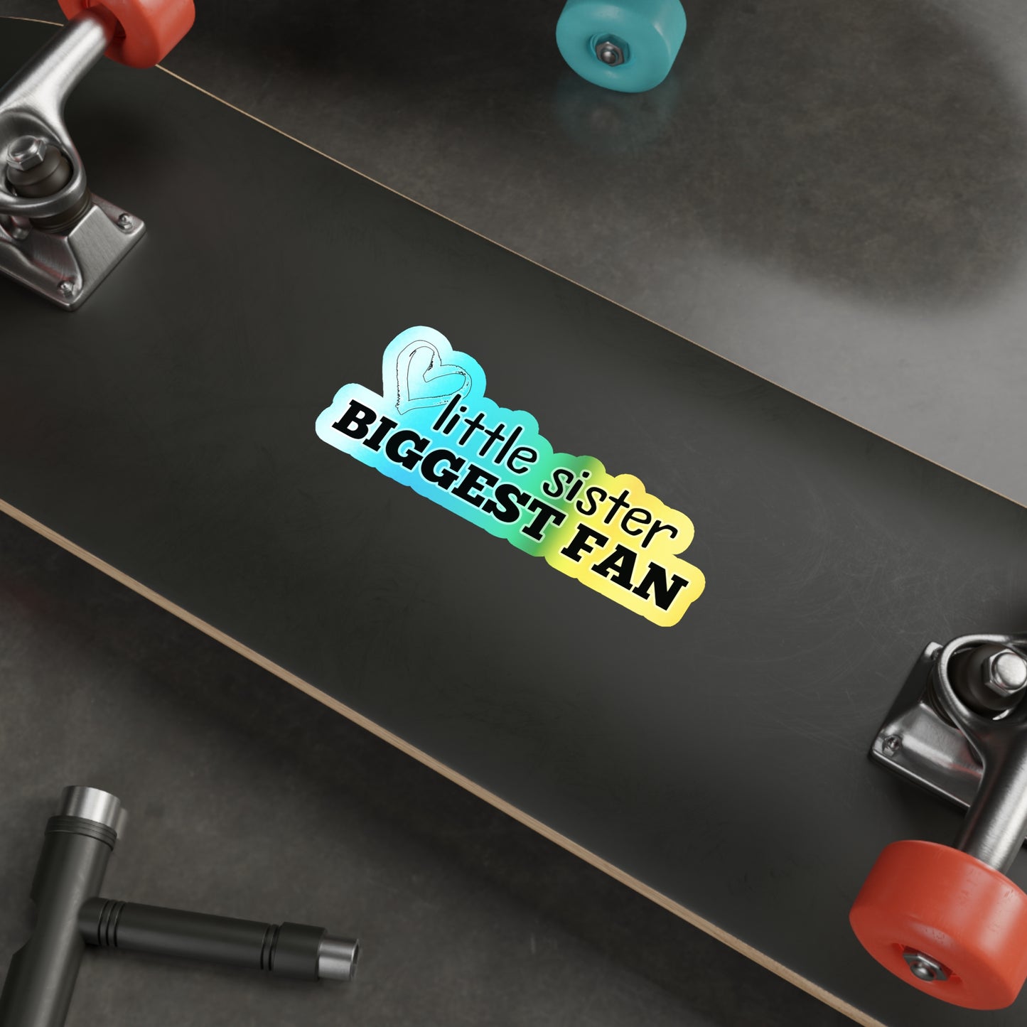 Little Sister, Biggest Fan | Holographic Die-cut Sticker