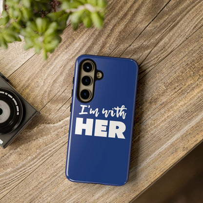 I'm with HER Phone Case