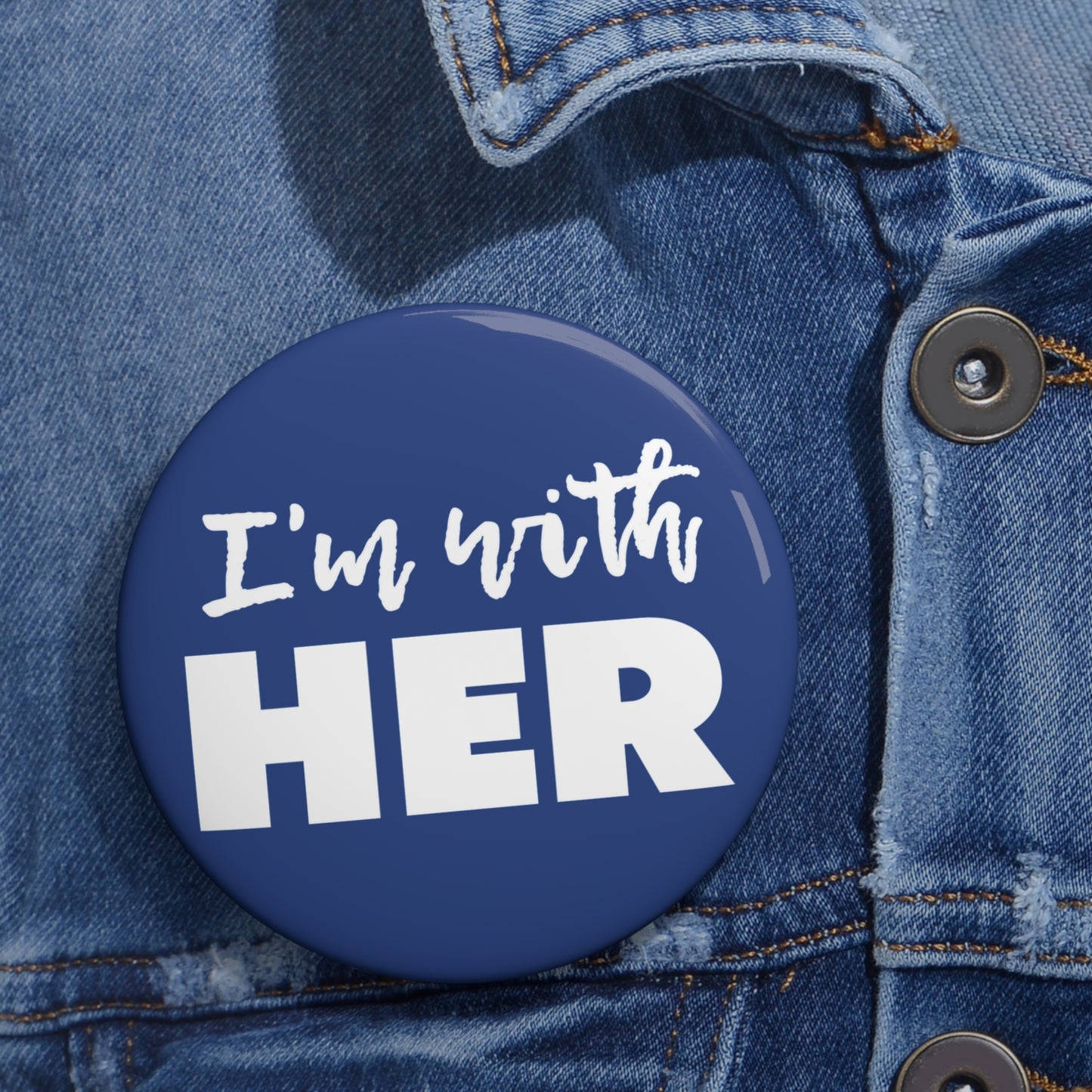 I'm with HER Button
