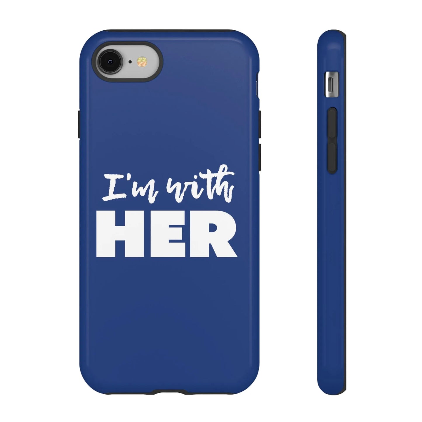 I'm with HER Phone Case