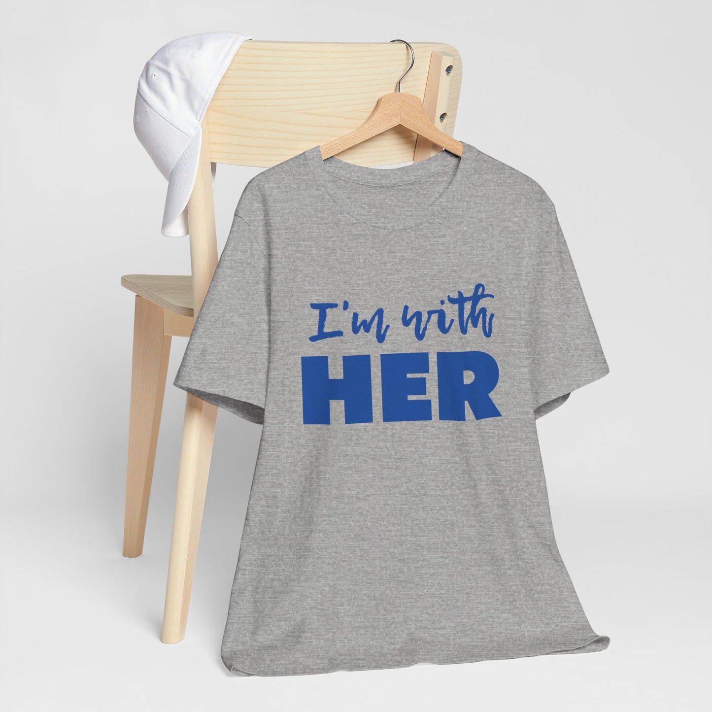 I'm with HER t-shirt