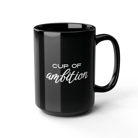 Cup of Ambition | Mug