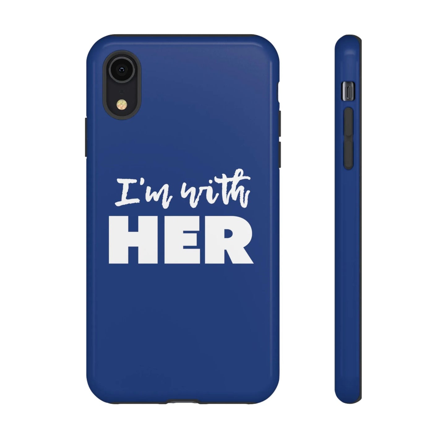 I'm with HER Phone Case