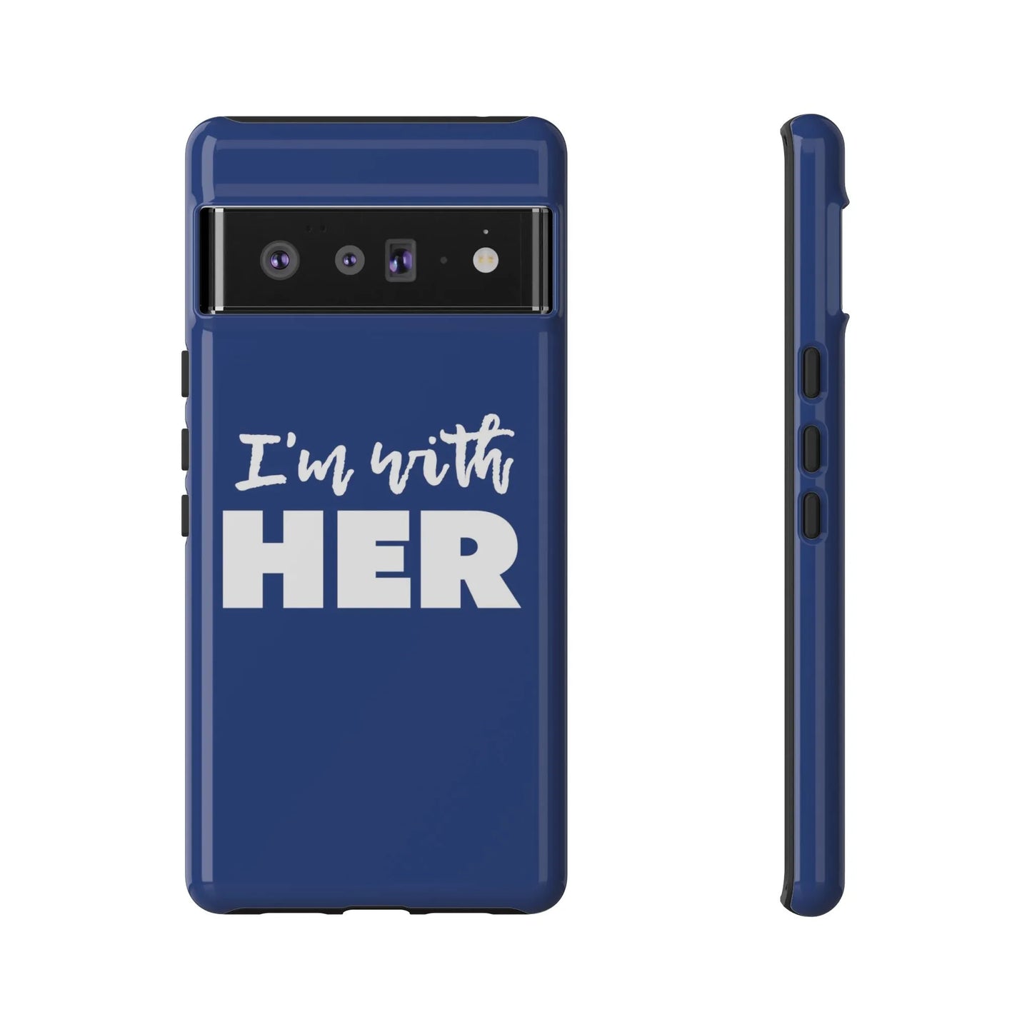 I'm with HER Phone Case