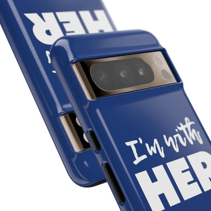 I'm with HER Phone Case