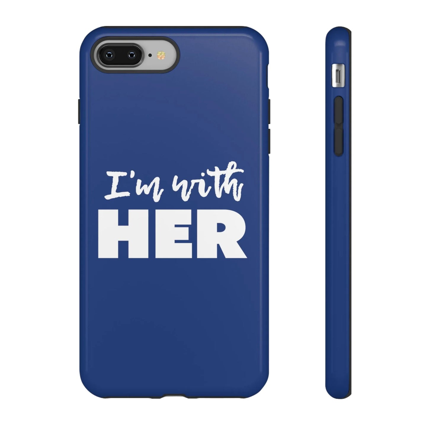 I'm with HER Phone Case