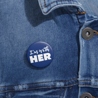 I'm with HER Button