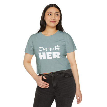 I'm with HER Crop Top