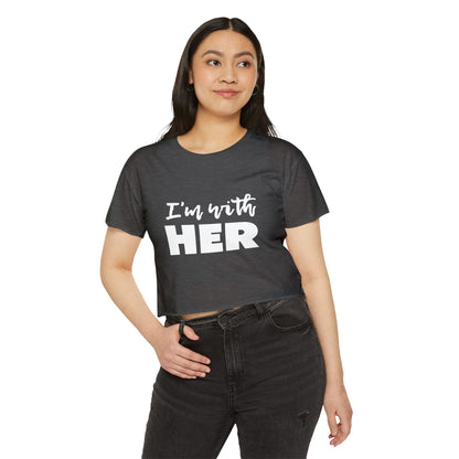 I'm with HER Crop Top