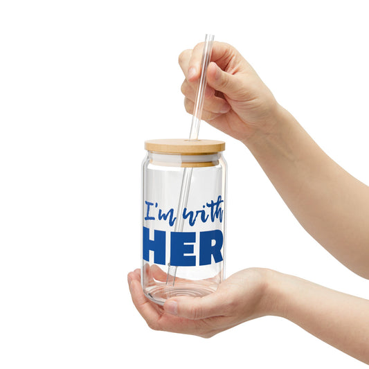 I'm with HER Sipper Glass