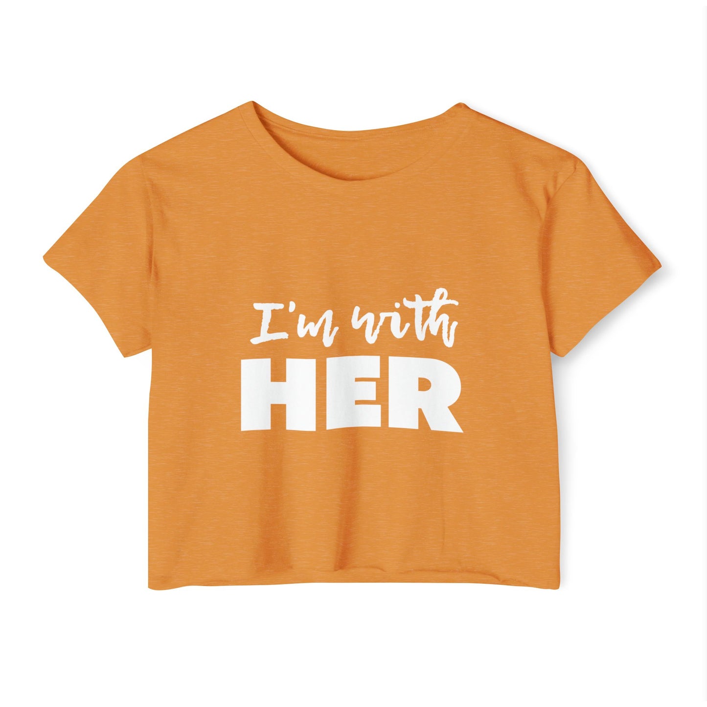 I'm with HER Crop Top