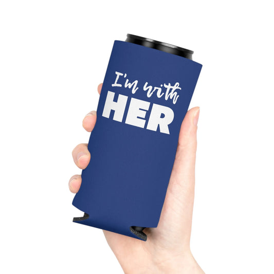 I'm with HER Koozie