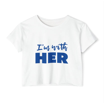 I'm with HER Crop Top